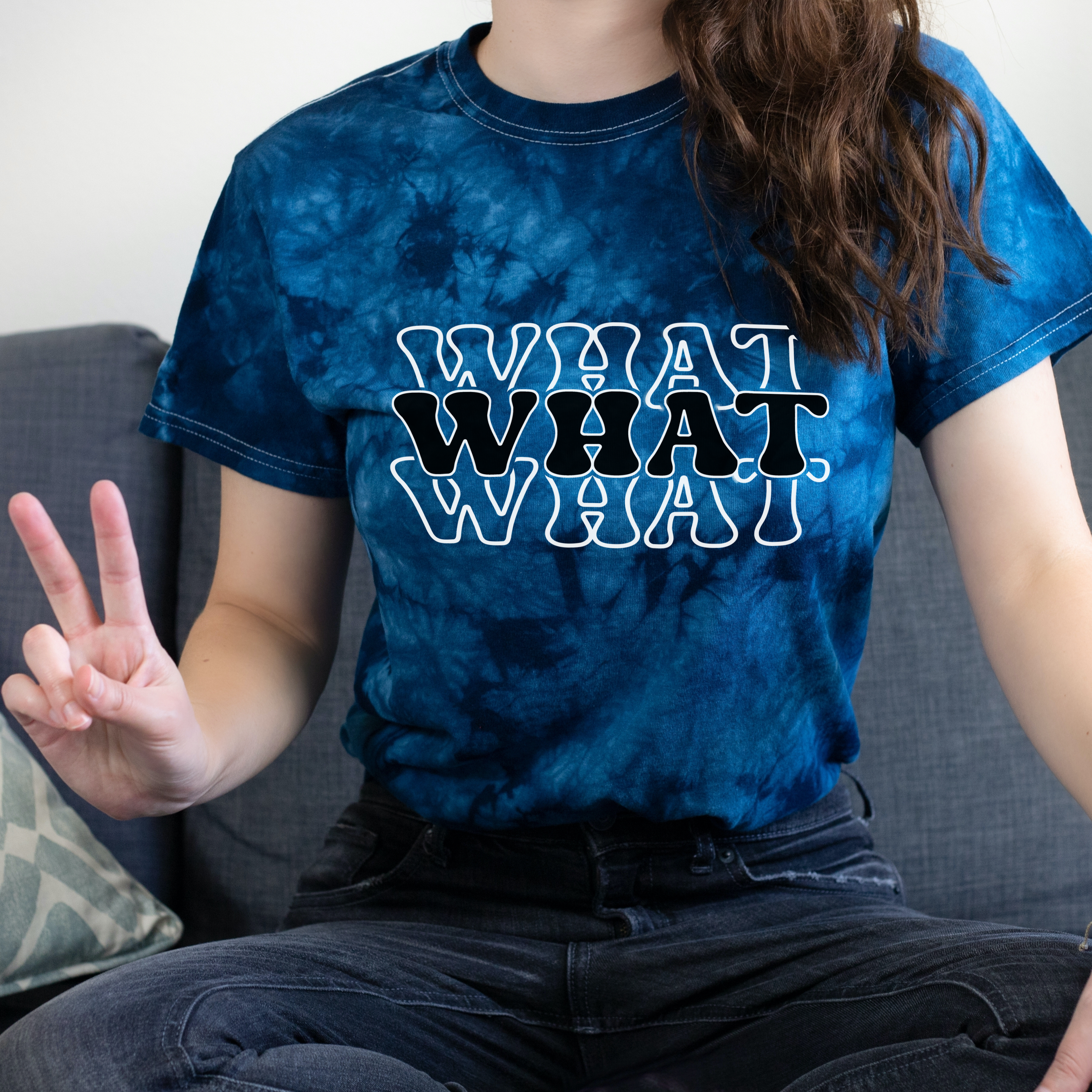 WHAT? " The Tie-Dye Edition"